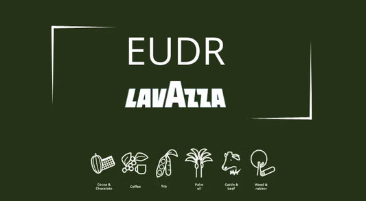 Lavazza begrüßt die Verschiebung der EUDR, fordert jedoch Änderungen an der Verordnung